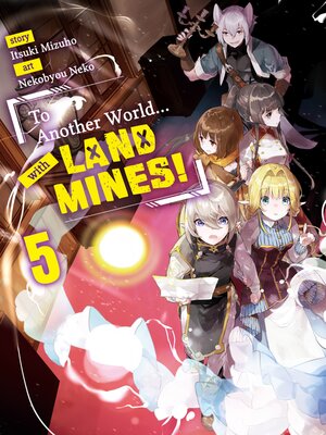 cover image of To Another World... with Land Mines!, Volume 5